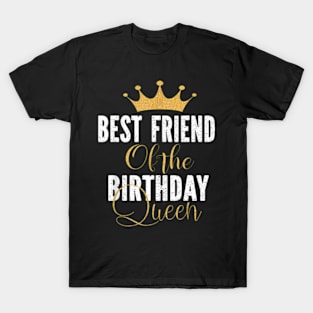 Best Friend Of The Birthday Queen Women Party For Her T-Shirt